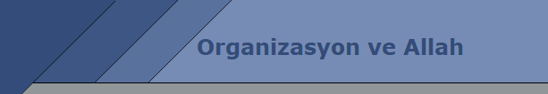 Organizasyon ve Allah